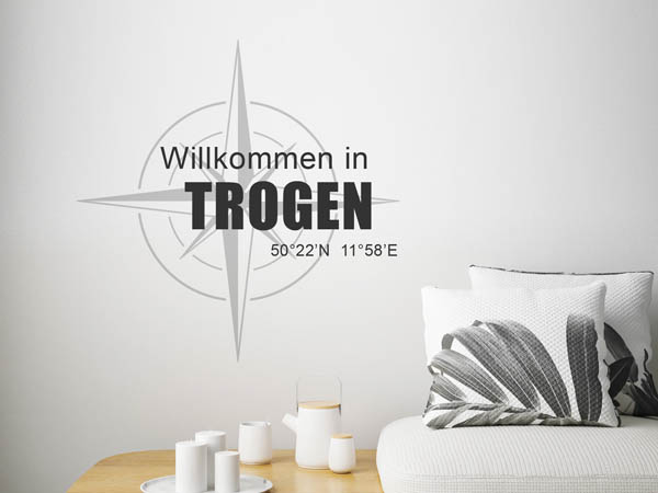 Wandtattoo Willkommen in Trogen mit den Koordinaten 50°22'N 11°58'E