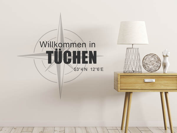 Wandtattoo Willkommen in Tüchen mit den Koordinaten 53°4'N 12°6'E