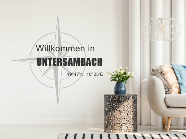 Wandtattoo Willkommen in Untersambach mit den Koordinaten 49°47'N 10°23'E