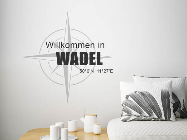 Wandtattoo Willkommen in Wadel mit den Koordinaten 50°6'N 11°27'E