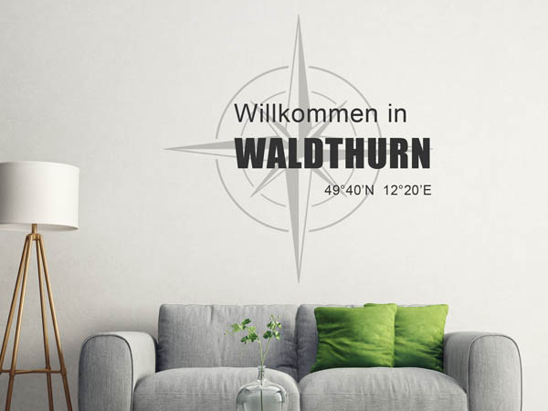 Wandtattoo Willkommen in Waldthurn mit den Koordinaten 49°40'N 12°20'E