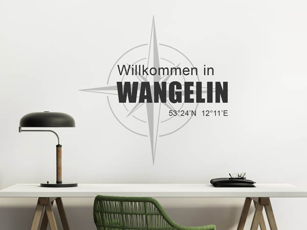 Wandtattoo Willkommen in Wangelin mit den Koordinaten 53°24'N 12°11'E