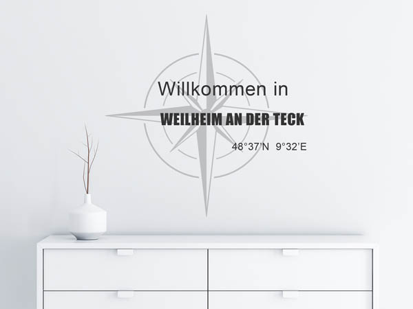 Wandtattoo Willkommen in Weilheim an der Teck mit den Koordinaten 48°37'N 9°32'E