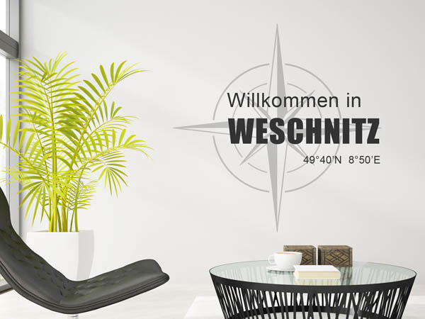 Wandtattoo Willkommen in Weschnitz mit den Koordinaten 49°40'N 8°50'E