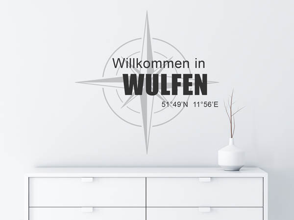 Wandtattoo Willkommen in Wulfen mit den Koordinaten 51°49'N 11°56'E