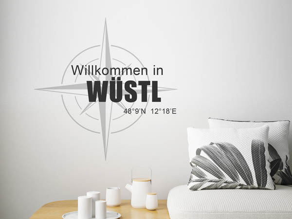 Wandtattoo Willkommen in Wüstl mit den Koordinaten 48°9'N 12°18'E