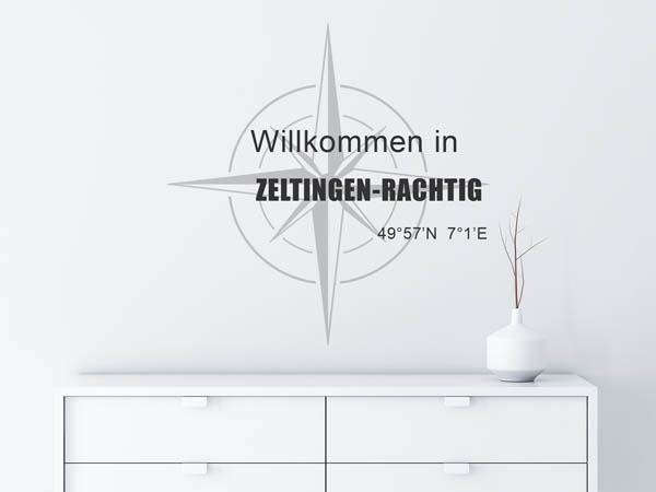 Wandtattoo Willkommen in Zeltingen-Rachtig mit den Koordinaten 49°57'N 7°1'E