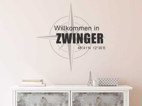 Wandtattoo Willkommen in Zwinger mit den Koordinaten 48°41'N 12°30'E