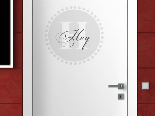 Wandtattoo Hey als Monogramm rund