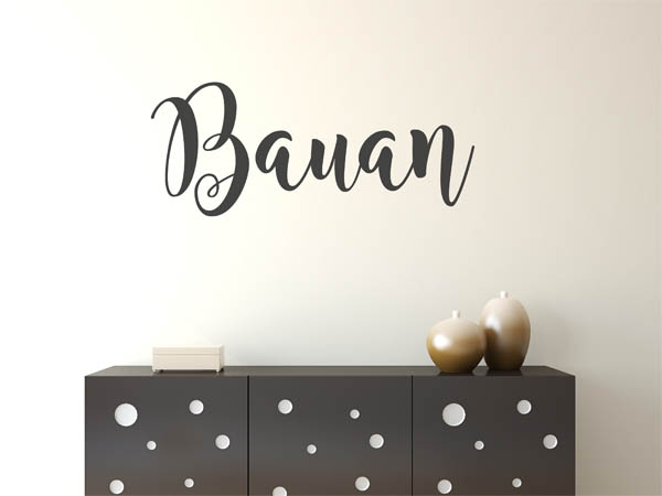 Wandtattoo Bauan in Handschrift