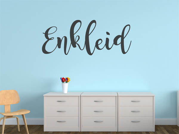 Wandtattoo Enkleid in Handschrift