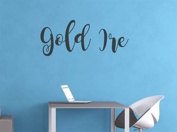 Wandtattoo Gold Ire in Handschrift