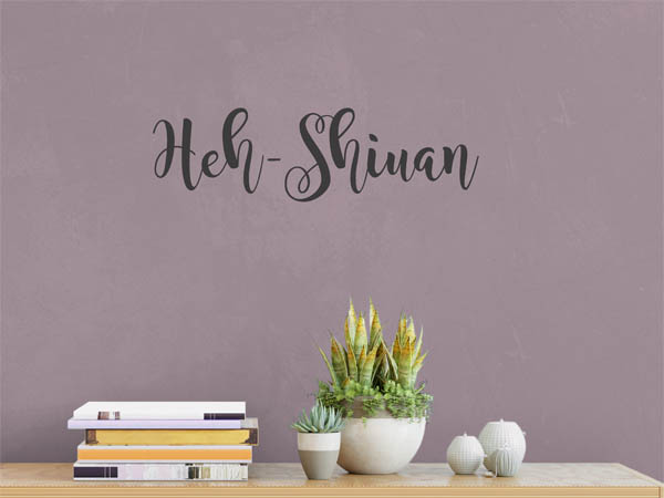 Wandtattoo Heh-Shiuan in Handschrift