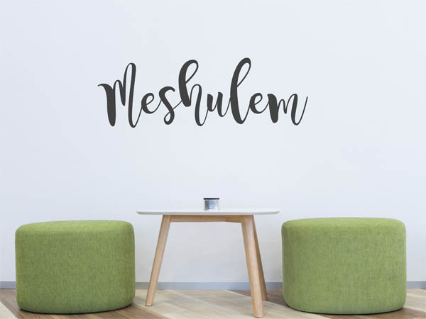 Wandtattoo Meshulem in Handschrift