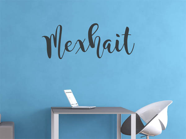 Wandtattoo Mexhait in Handschrift