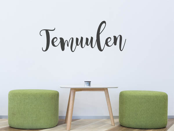 Wandtattoo Temuulen in Handschrift